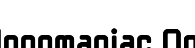 Monomaniac One