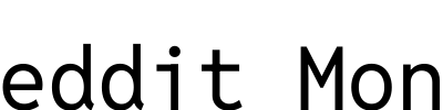 Reddit Mono