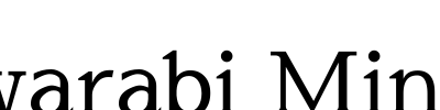 Sawarabi Mincho